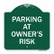 Signmission Designer Series Sign Parking Owners Risk, Green & White Aluminum Sign, 18" x 18", GW-1818-23461 A-DES-GW-1818-23461 - alternate 1